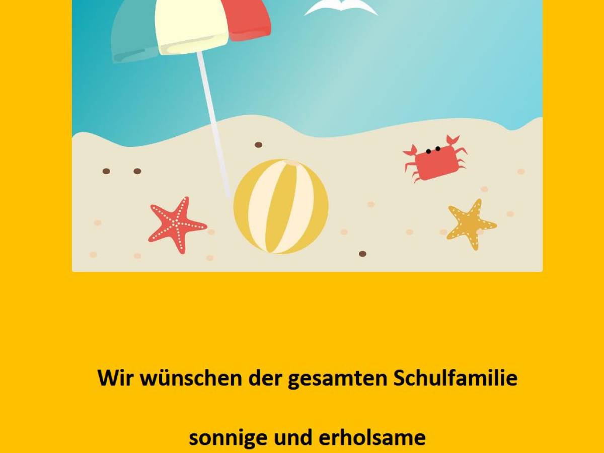 Wir wünschen sonnige und erholsame Ferien!